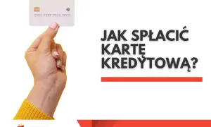 Dłoń trzyma białą kartę, a obok napis "Jak spłacić kartę kredytową?".