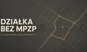 Działka bez MPZP: co sprawdzić przed zakupem? Mapa z ikonami drogi, mediów i planu zagospodarowania.