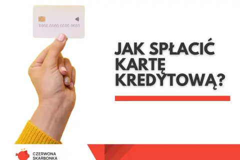 Dłoń trzyma białą kartę, a obok napis "Jak spłacić kartę kredytową?".
