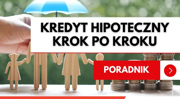 Drewniana rodzina pod parasolem, stosy monet i napis "Kredyt hipoteczny krok po kroku". Poradnik wyjaśnia etapy rozpatrywania wniosku o kredyt hipoteczny.