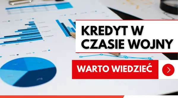 Kredyt w czasie wojny: analizy, wykresy i kalkulator. Dowiedz się, co z kredytem w czasie wojny.