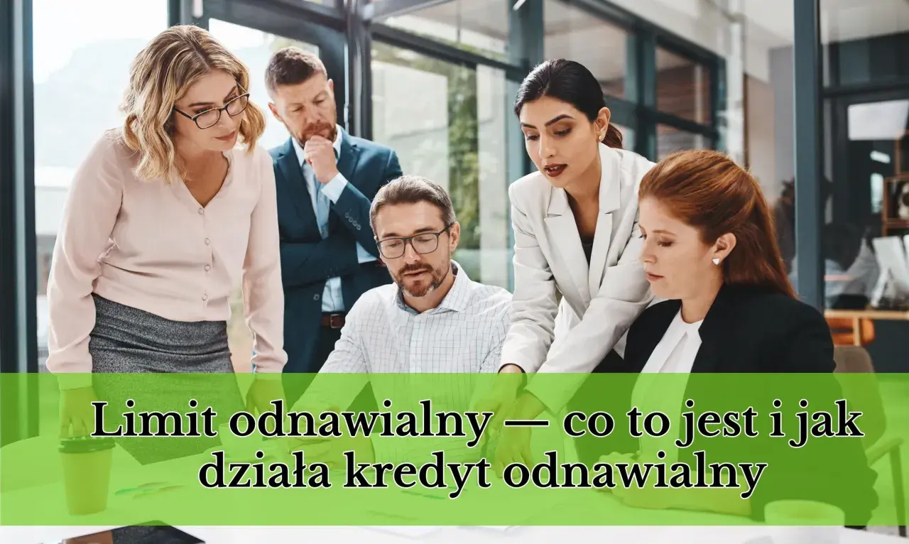 Zespół analizuje, jak działa limit odnawialny i kredyt odnawialny.