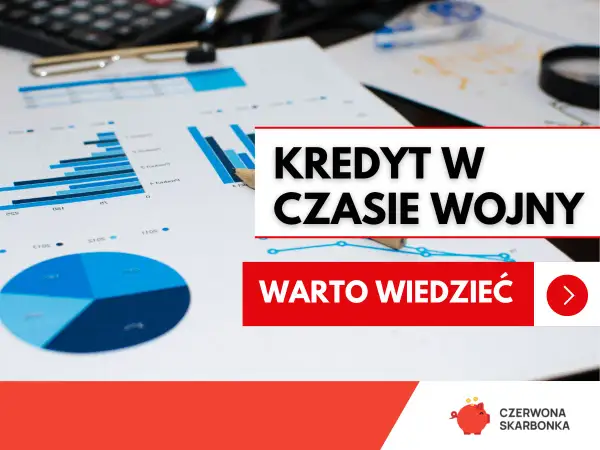 Kredyt w czasie wojny: analizy, wykresy i kalkulator. Dowiedz się, co z kredytem w czasie wojny.